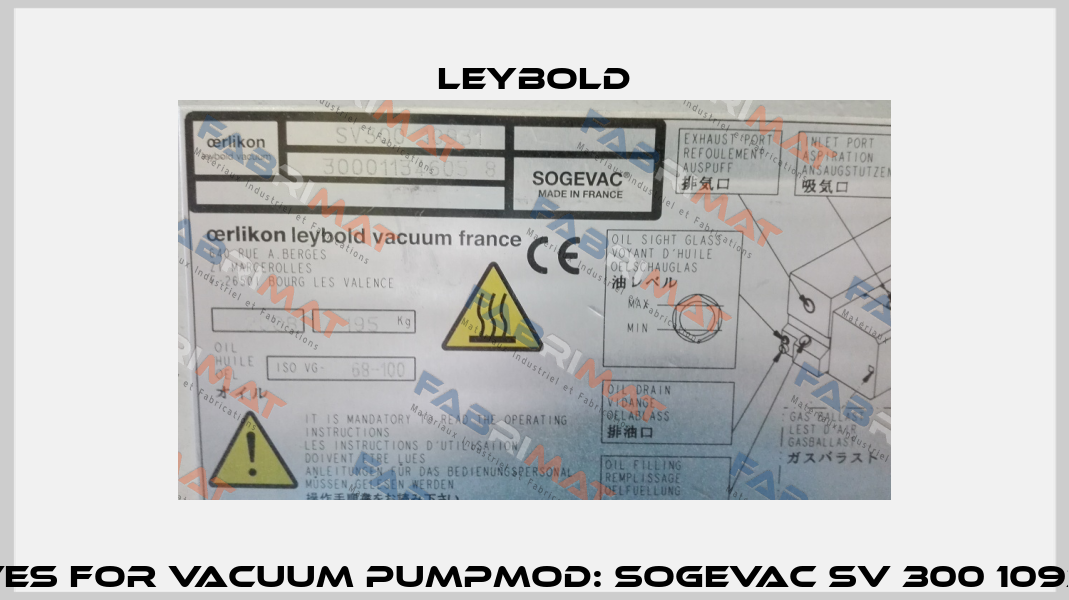 Plate Valves For Vacuum PumpMOD: Sogevac SV 300 10931 LEYBOLD  Leybold