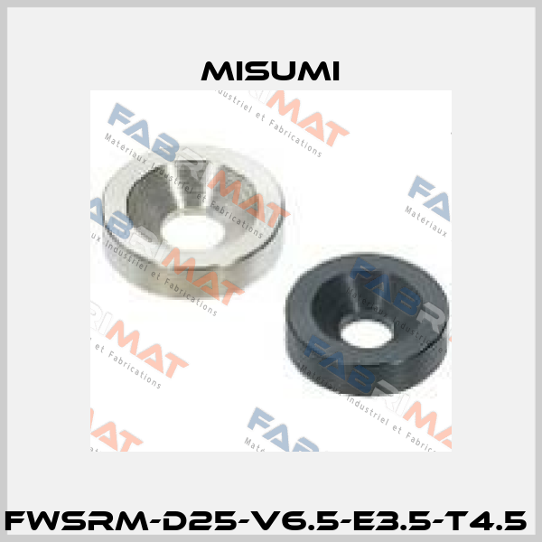 FWSRM-D25-V6.5-E3.5-T4.5  Misumi