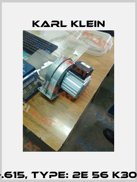 p/n: 87613-.615, type: 2E 56 K30-2 OL; V2A Karl Klein