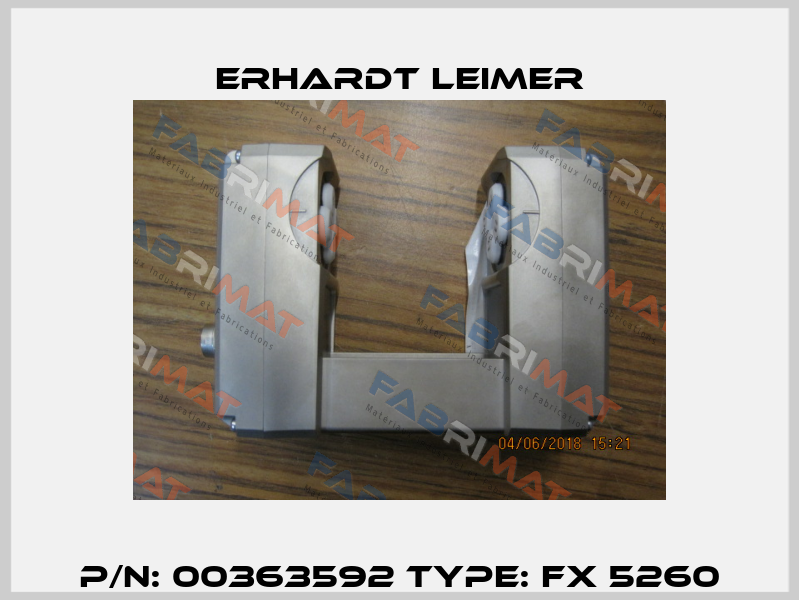 P/N: 00363592 Type: FX 5260 Erhardt Leimer