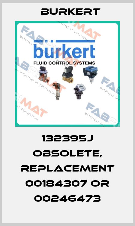 132395J obsolete, replacement 00184307 or 00246473 Burkert