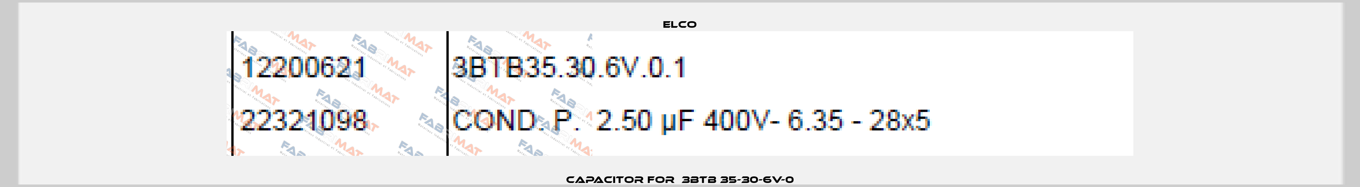 capacitor for  3BTB 35-30-6V-0 Elco