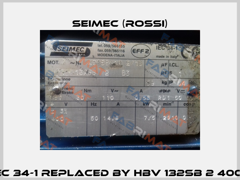 EFF2 IEC 34-1 REPLACED BY HBV 132SB 2 400-50 B3 Seimec (Rossi)