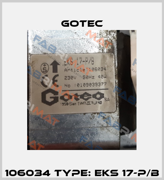 106034 Type: EKS 17-P/B Gotec