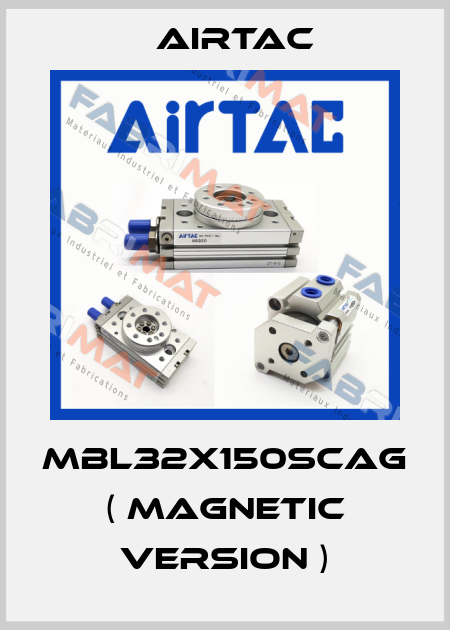 MBL32X150SCAG ( magnetic version ) Airtac