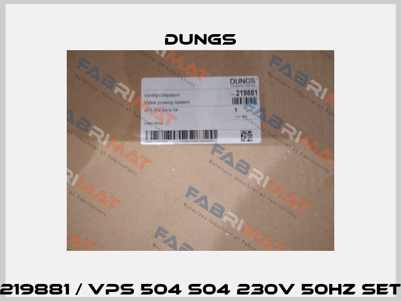 219881 / VPS 504 S04 230V 50Hz Set Dungs