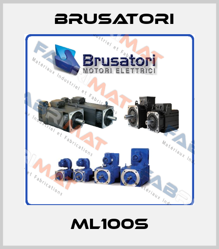 ML100S Brusatori