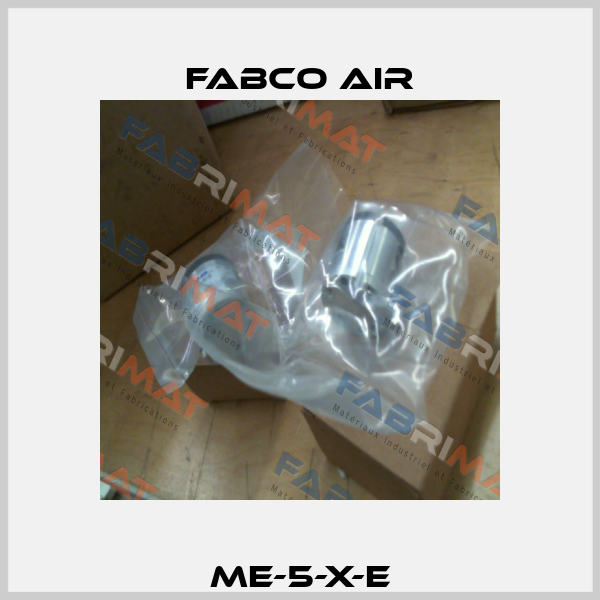ME-5-X-E Fabco Air