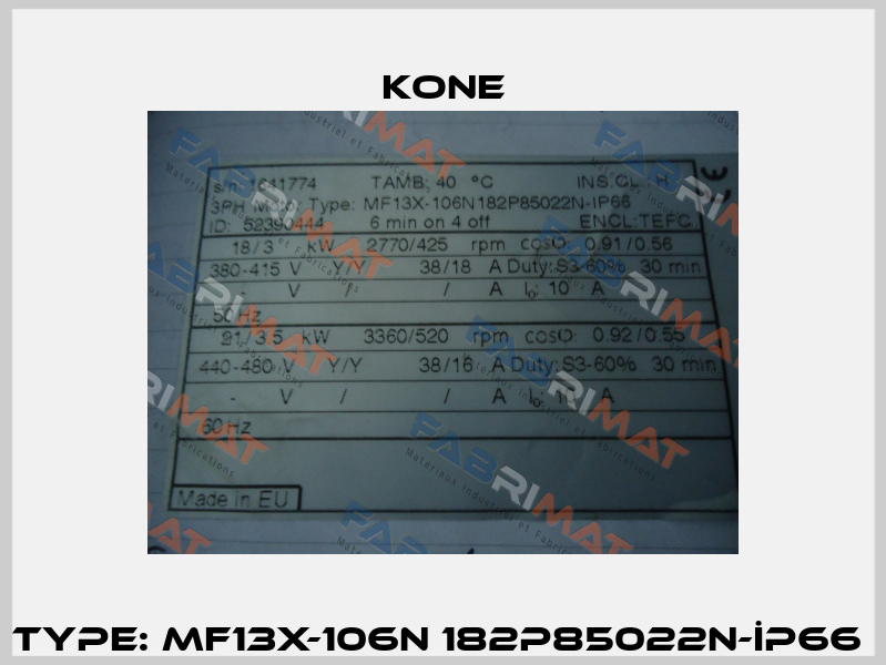 Type: MF13X-106N 182P85022N-İP66  Kone