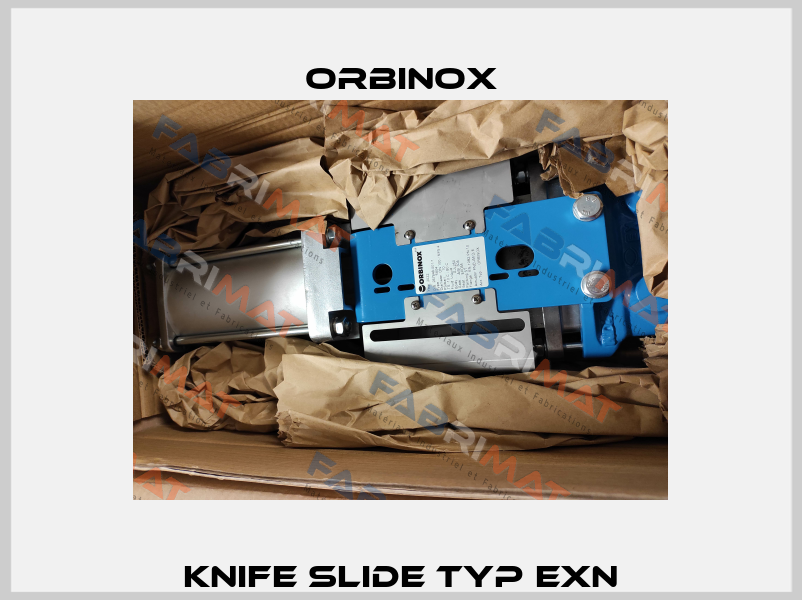 Knife slide Typ EXN Orbinox