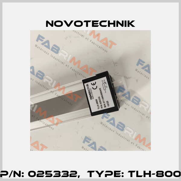 P/N: 025332,  Type: TLH-800 Novotechnik