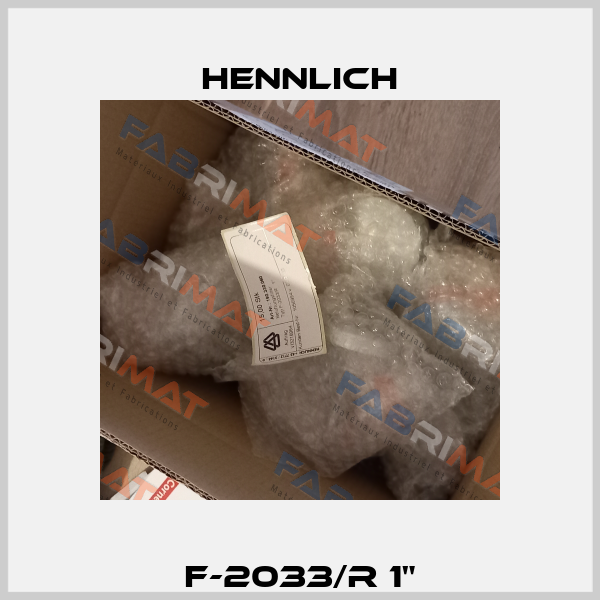 F-2033/R 1" Hennlich