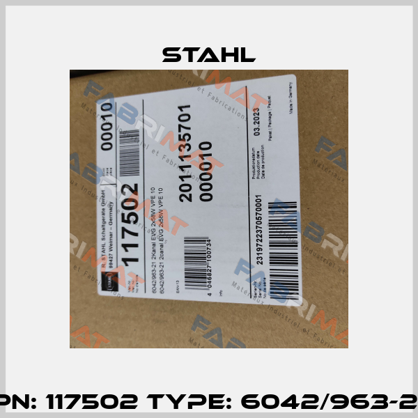 PN: 117502 Type: 6042/963-21 Stahl