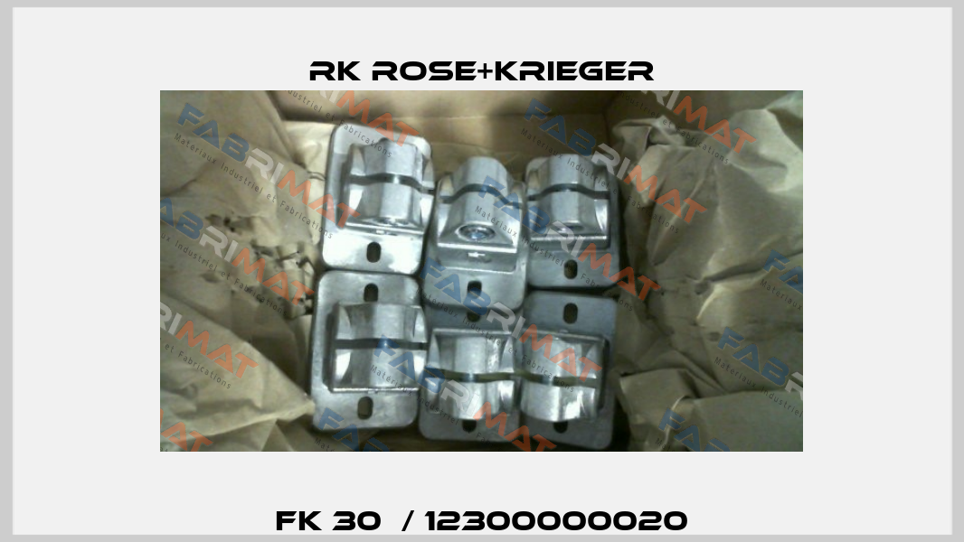 FK 30  / 12300000020 RK Rose+Krieger