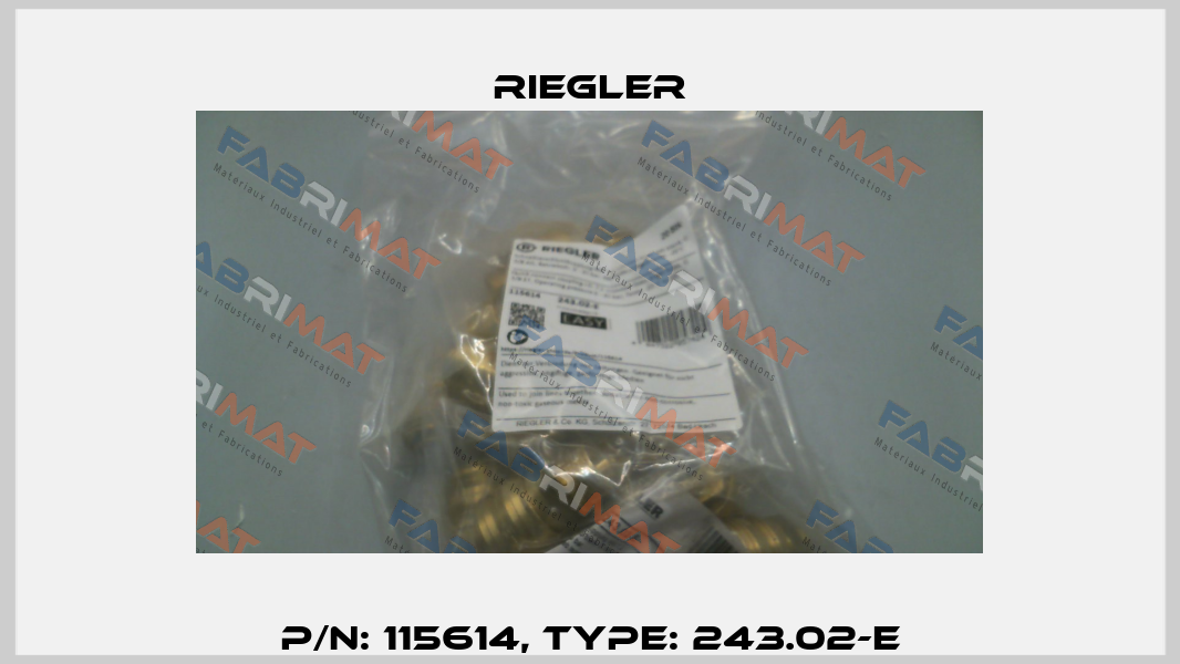 P/N: 115614, Type: 243.02-E Riegler